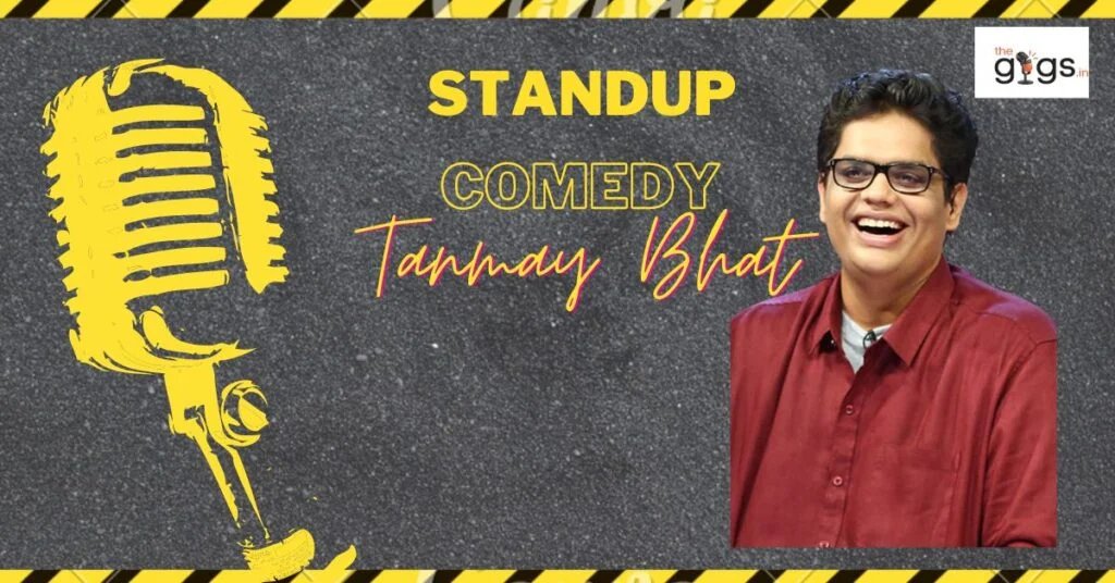 Comedian Tanmay Bhat