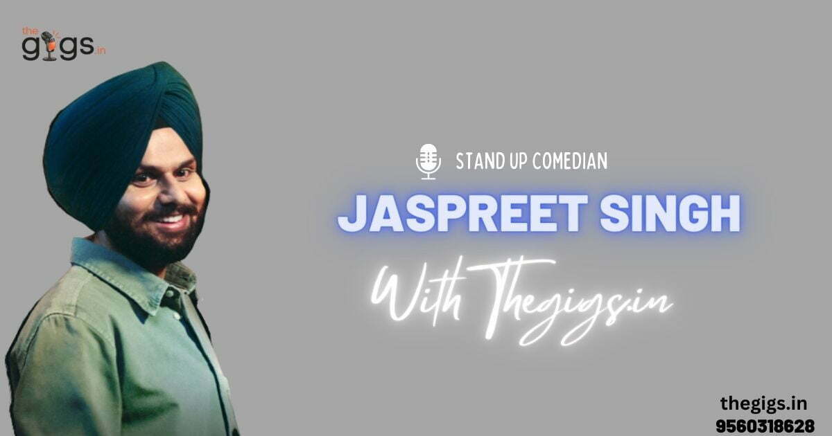 Hire Famous Comedian Jaspreet Singh With Thegigs.in 2022