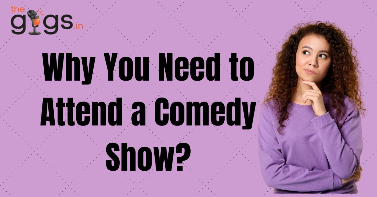 Read more about the article Faq 1.Why You Need to Attend a Best Comedy Show in 2024?